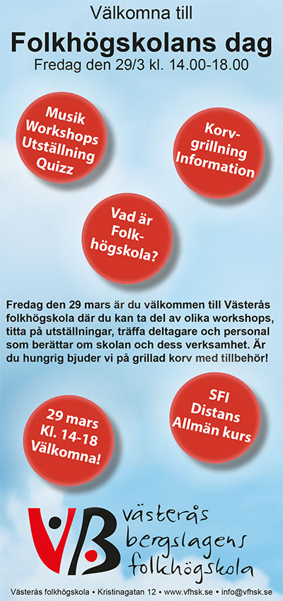 Fredag den 29 mars är du välkommen till Västerås folkhögskola där du kan ta del av olika workshops, titta på utställningar, träffa deltagare och personal som berättar om skolan och dess verksamhet. Är du hungrig bjuder vi på grillad korv med tillbehör!